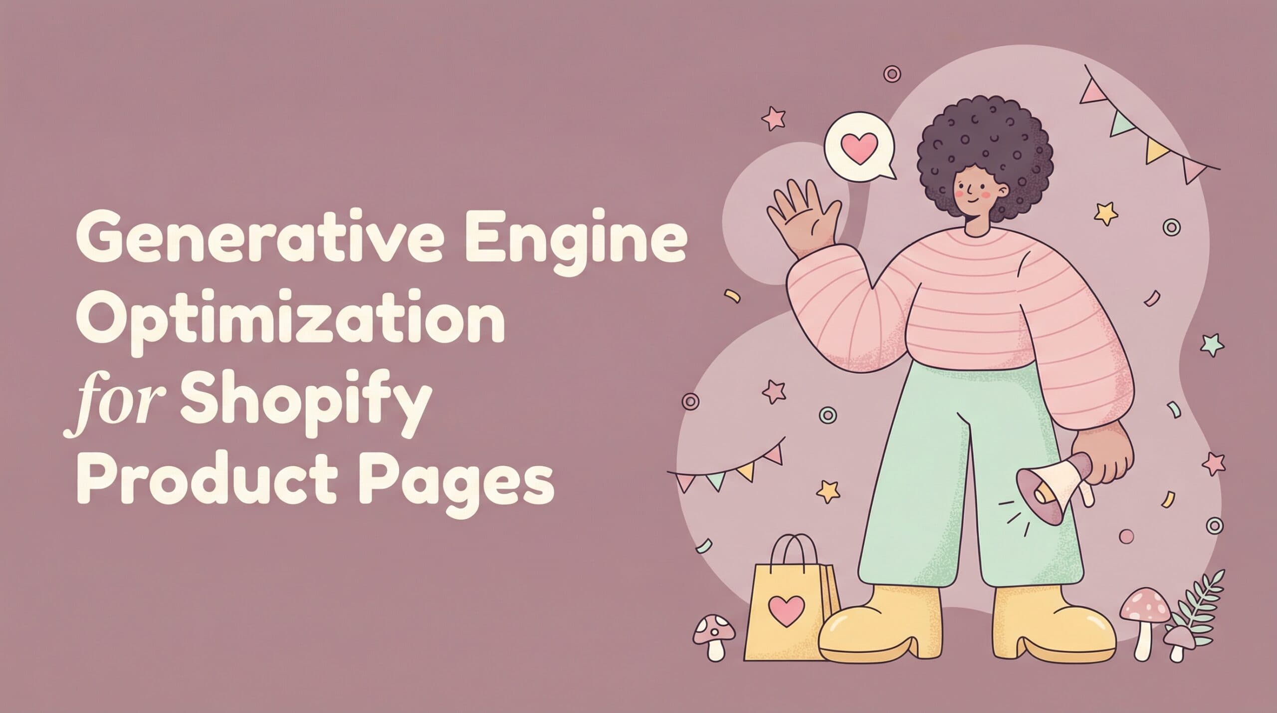 Generative Engine Optimization for Shopify Product Pages (GEO That Actually Drives Sales)