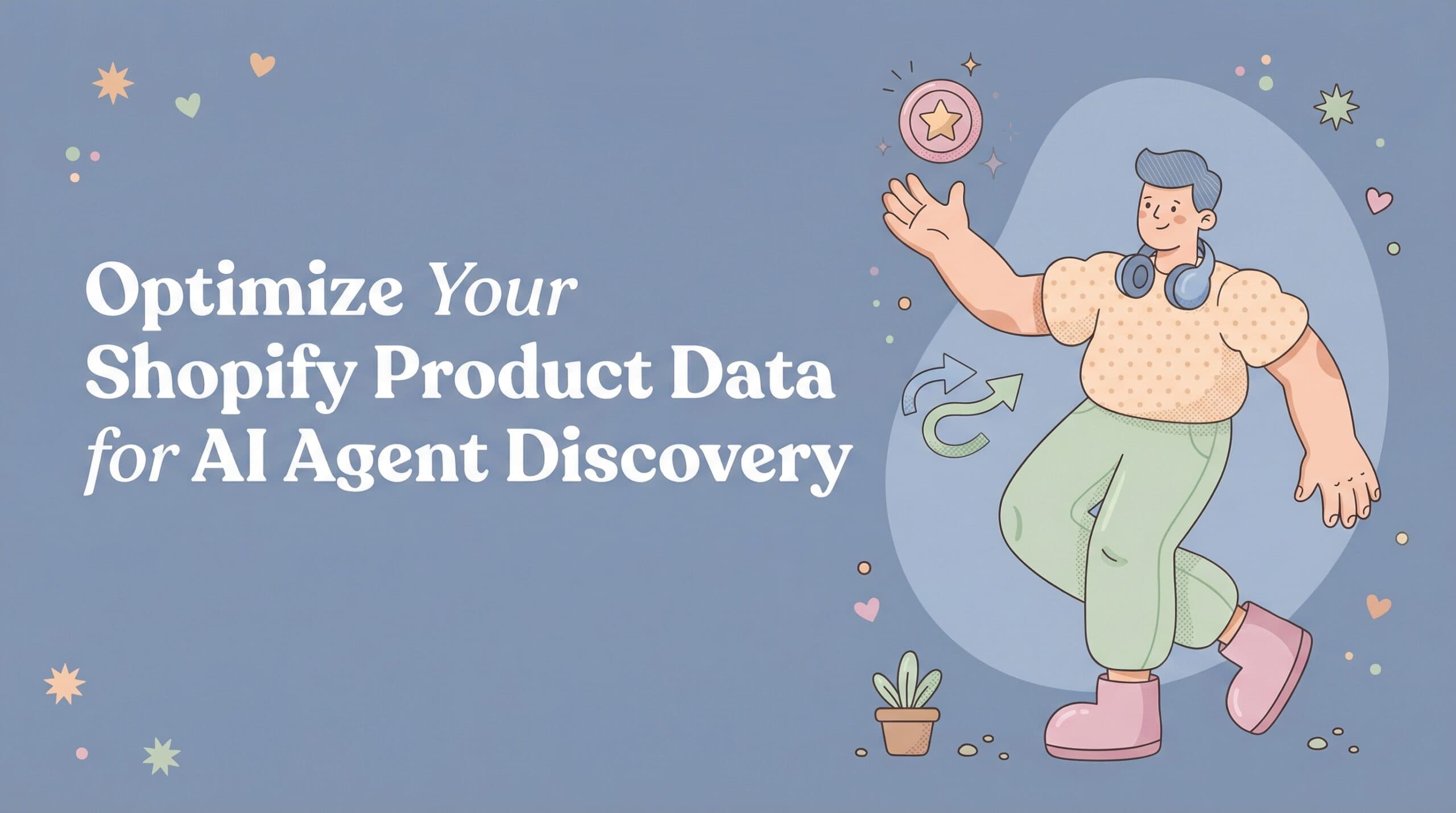 Optimize Your Shopify Product Data for AI Agent Discovery